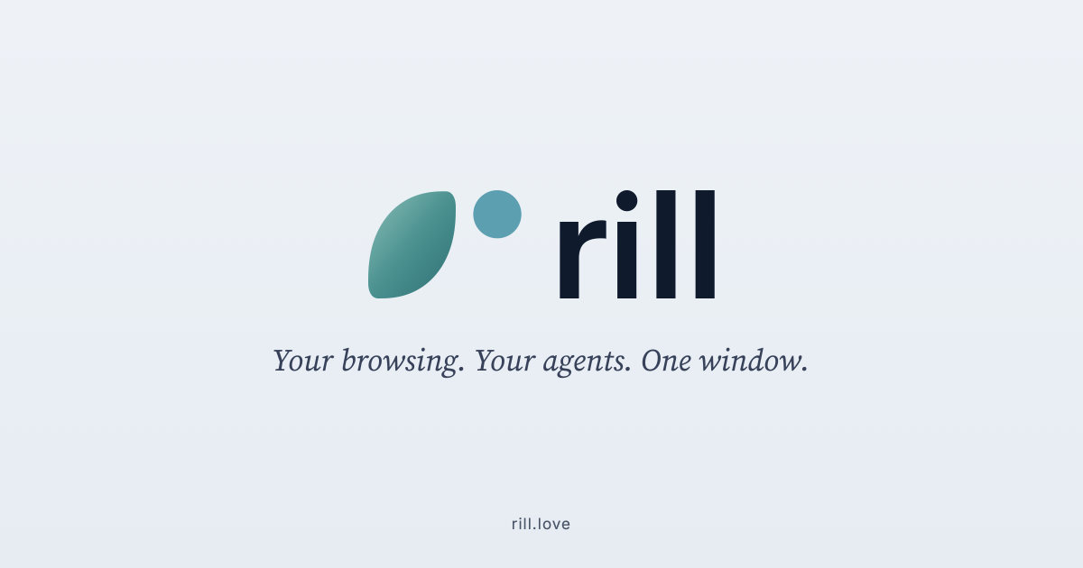 Rill browser — The browser where Claude Code and Codex work beside you screenshot